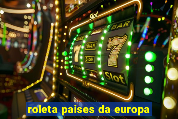 roleta paises da europa